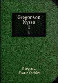 Gregor von Nyssa. 1