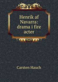 Henrik af Navarra: drama i fire acter