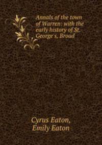 Annals of the town of Warren: with the early history of St. George