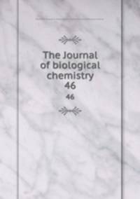 The Journal of biological chemistry. 46