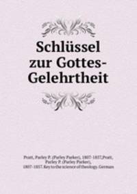 Schlussel zur Gottes-Gelehrtheit