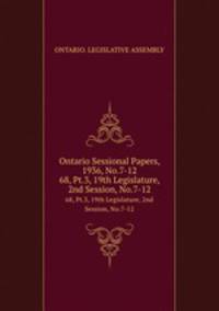 Ontario Sessional Papers, 1936, No.7-12. 68, Pt.3, 19th Legislature, 2nd Session, No.7-12