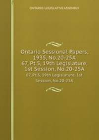 Ontario Sessional Papers, 1935, No.20-25A. 67, Pt.5, 19th Legislature, 1st Session, No.20-25A