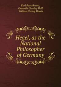 Hegel, as the National Philosopher of Germany