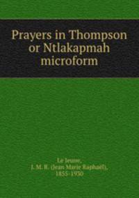 Prayers in Thompson or Ntlakapmah microform