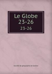 Le Globe. 23-26