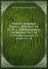 Ontario Sessional Papers, 1930, No.7-18. 62, Pt.3, 18th Legislature, 1st Session, No.7-18