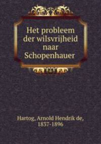 Het probleem der wilsvrijheid naar Schopenhauer