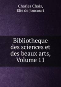 Bibliotheque des sciences et des beaux arts, Volume 11