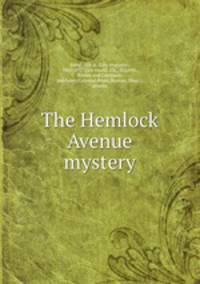 The Hemlock Avenue mystery
