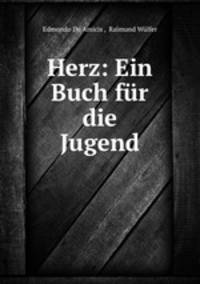 Herz. Ein Buch fr die Jugend