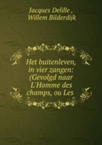 Het buitenleven, in vier zangen: (Gevolgd naar L