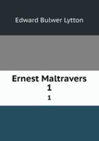 Ernest Maltravers. 1
