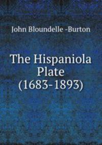 The Hispaniola Plate (1683-1893)