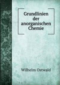 Grundlinien der anorganischen Chemie