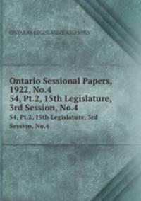 Ontario Sessional Papers, 1922, No.4. 54, Pt.2, 15th Legislature, 3rd Session, No.4