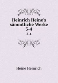 Heinrich Heine`s smmtliche Werke. 3-4