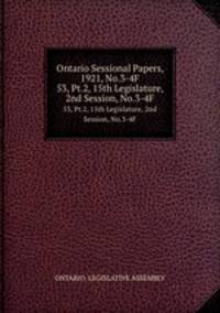 Ontario Sessional Papers, 1921, No.3-4F. 53, Pt.2, 15th Legislature, 2nd Session, No.3-4F