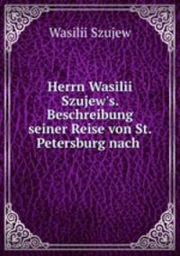 Herrn Wasilii Szujew