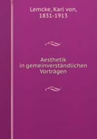 Aesthetik in gemeinverstandlichen Vortragen