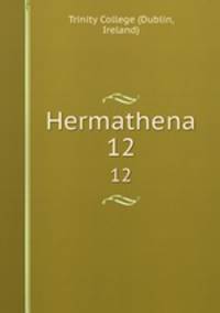 Hermathena. 12