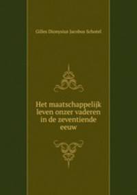 Het maatschappelijk leven onzer vaderen in de zeventiende eeuw