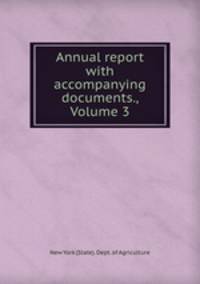 Annual report with accompanying documents., Volume 3