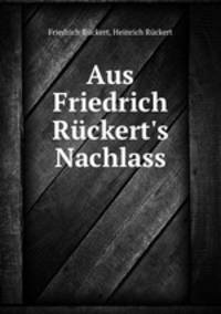 Aus Friedrich Ruckert