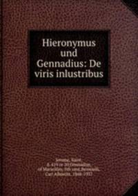 Hieronymus und Gennadius: De viris inlustribus