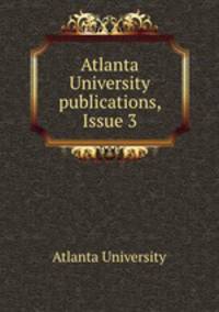 Atlanta University publications, Issue 3