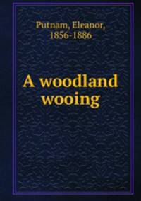 A woodland wooing