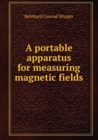 A portable apparatus for measuring magnetic fields