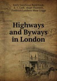 Highways and Byways in London