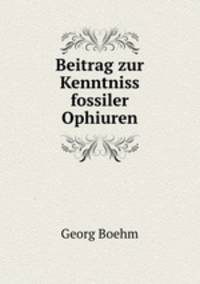 Beitrag zur Kenntniss fossiler Ophiuren