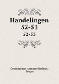 Handelingen. 52-53