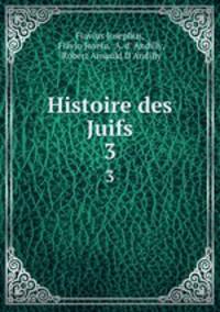 Histoire des Juifs. 3