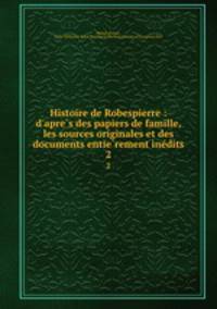 Histoire de Robespierre : d