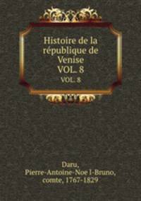 Histoire de la republique de Venise. VOL. 8