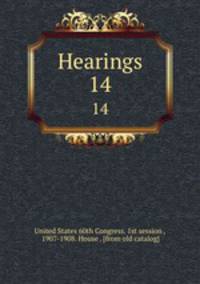 Hearings. 14