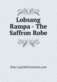 Lobsang Rampa - The Saffron Robe
