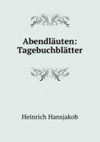 Abendlauten: Tagebuchblatter