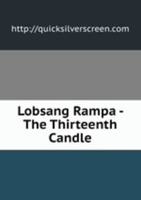 Lobsang Rampa - The Thirteenth Candle
