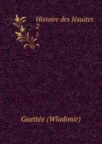 Histoire des Jsuites. 2