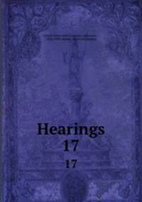 Hearings. 17