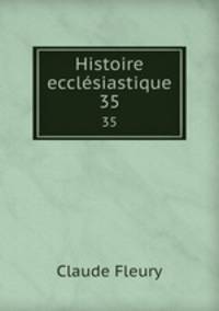 Histoire ecclsiastique. 35