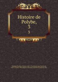Histoire de Polybe,. 3