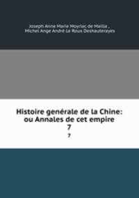 Histoire genrale de la Chine: ou Annales de cet empire. 7