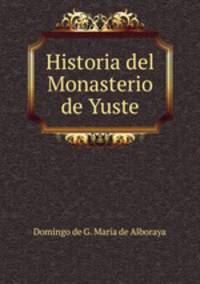 Historia del Monasterio de Yuste