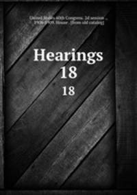 Hearings. 18