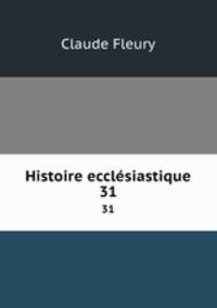 Histoire ecclsiastique. 31